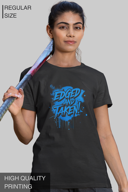 Edged & Taken Women T Shirt