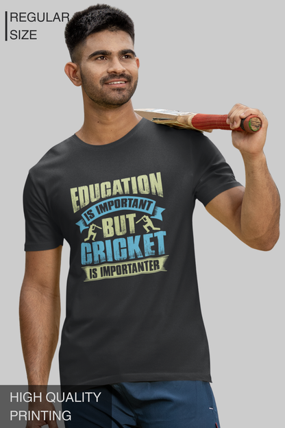 Education is Important But Cricket is Importanter Men T Shirt