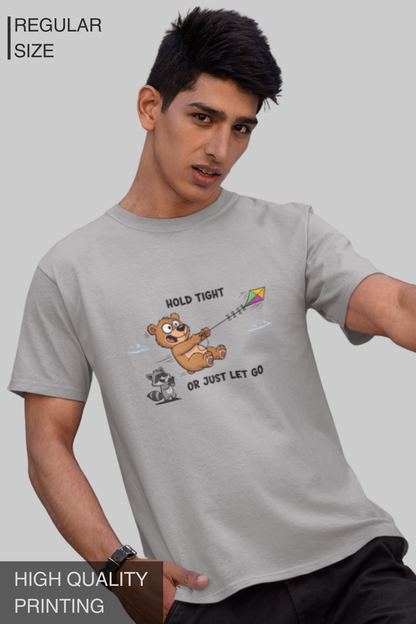 Hold Tight Or Just Let Go Men's TShirt