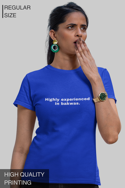 Highly Experienced in Bakwas Women's Tshirt