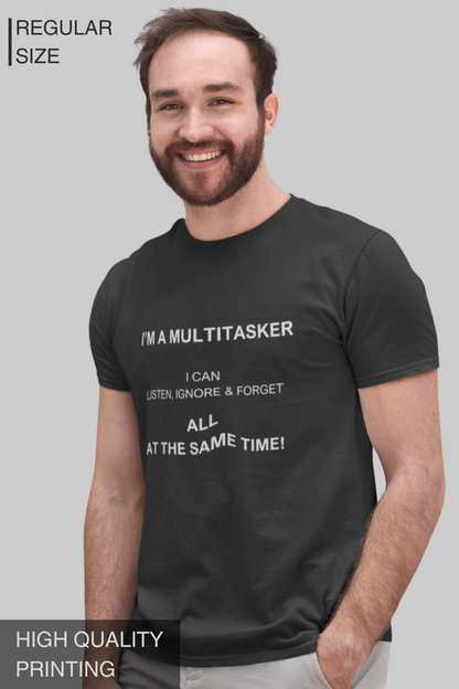 I AM A MULTITASKER Men T Shirt