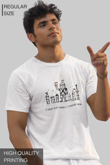 I Don't Play Games I Conquer Them Men's Tshirt