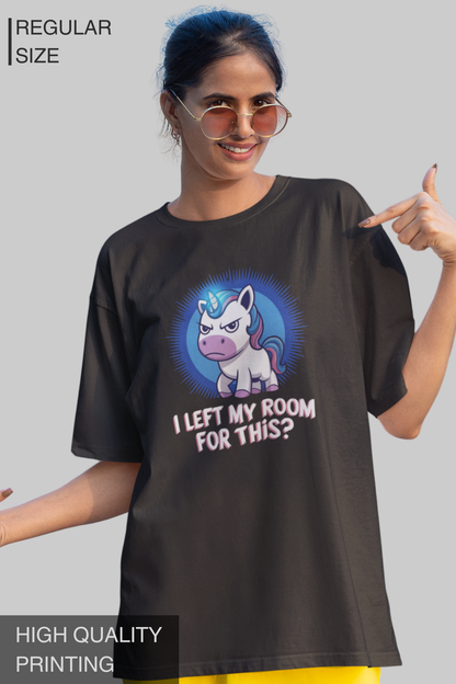 I Left My Room For This Women T Shirt