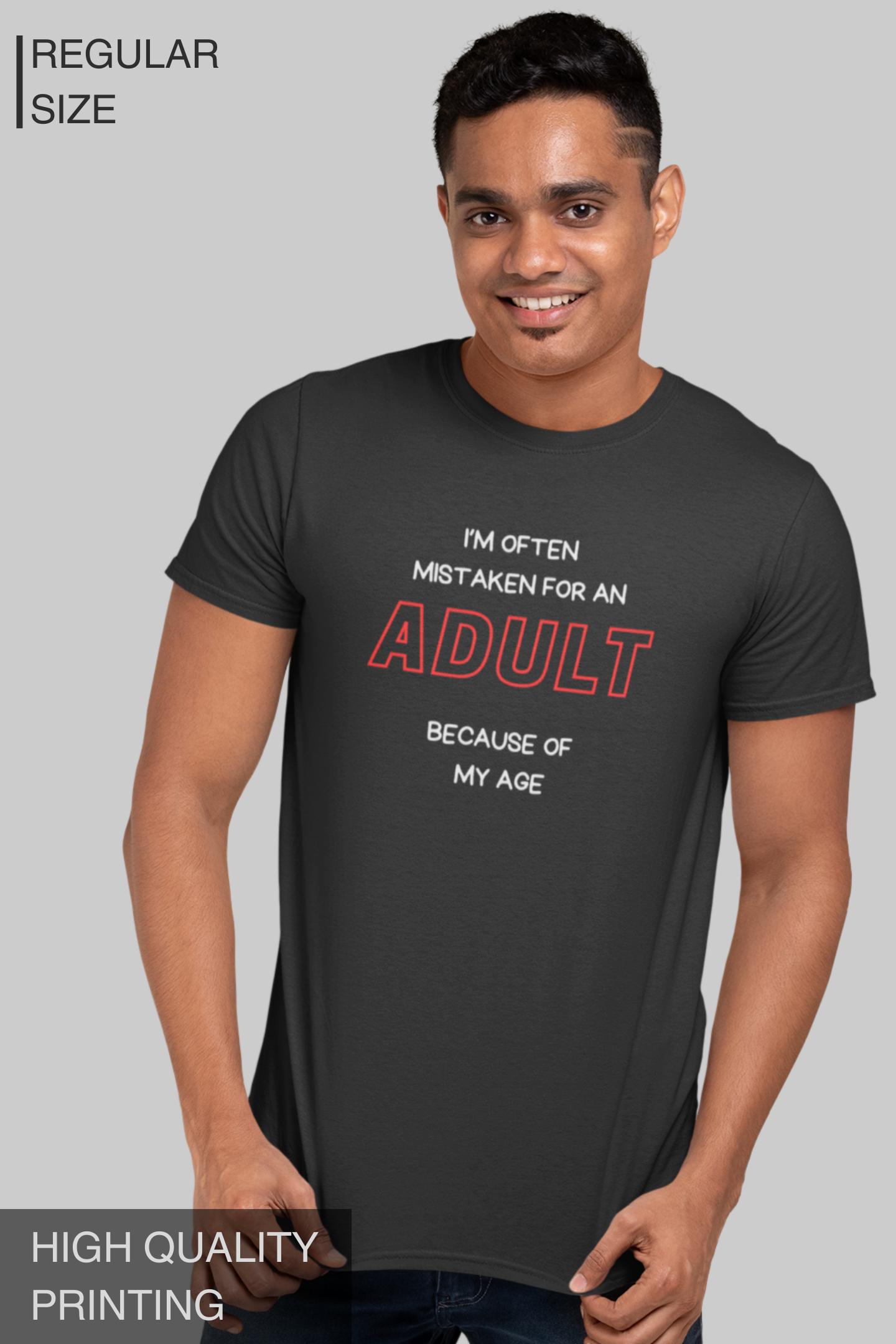 I'm Often Mistaken For An Adult Because Of My Age Men's TShirt