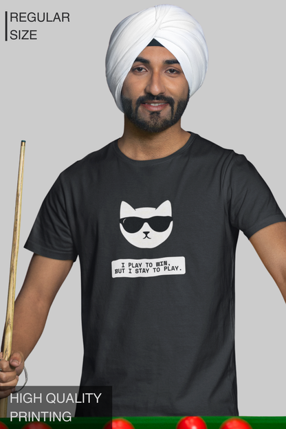 I Play To Win But I Stay To Play Men's TShirt