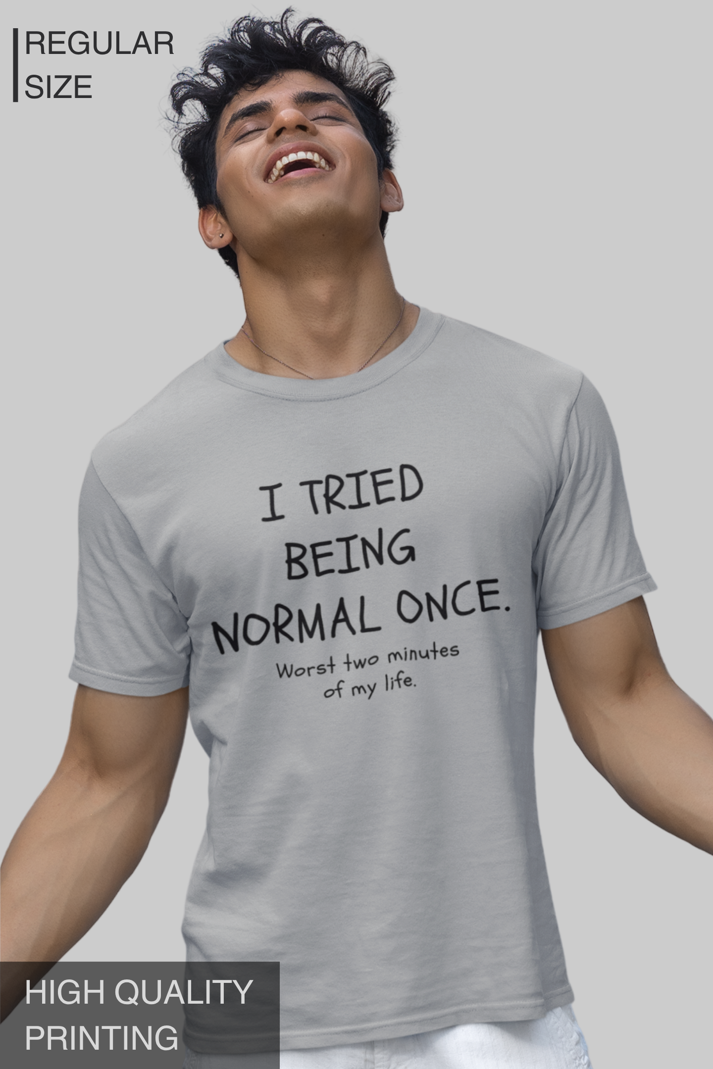 I Tried Being Normal Once Worst Two Minutes Of My Life Men's Tshirt