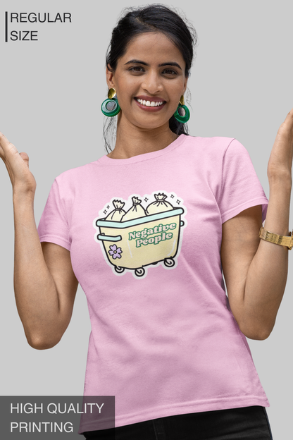 Negative People Women T Shirt