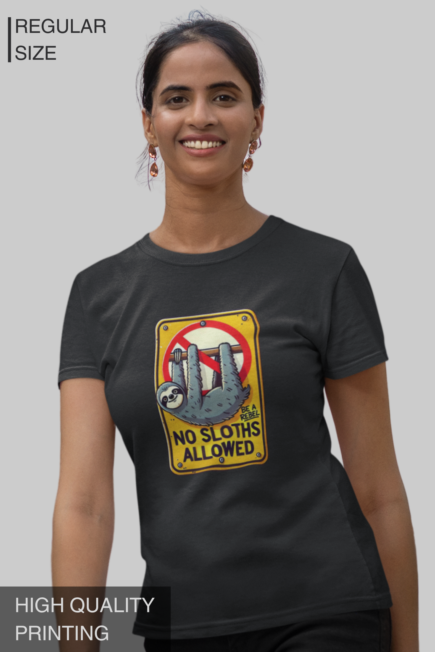 No Sloths Allowed, Be A Rebel Women T Shirt