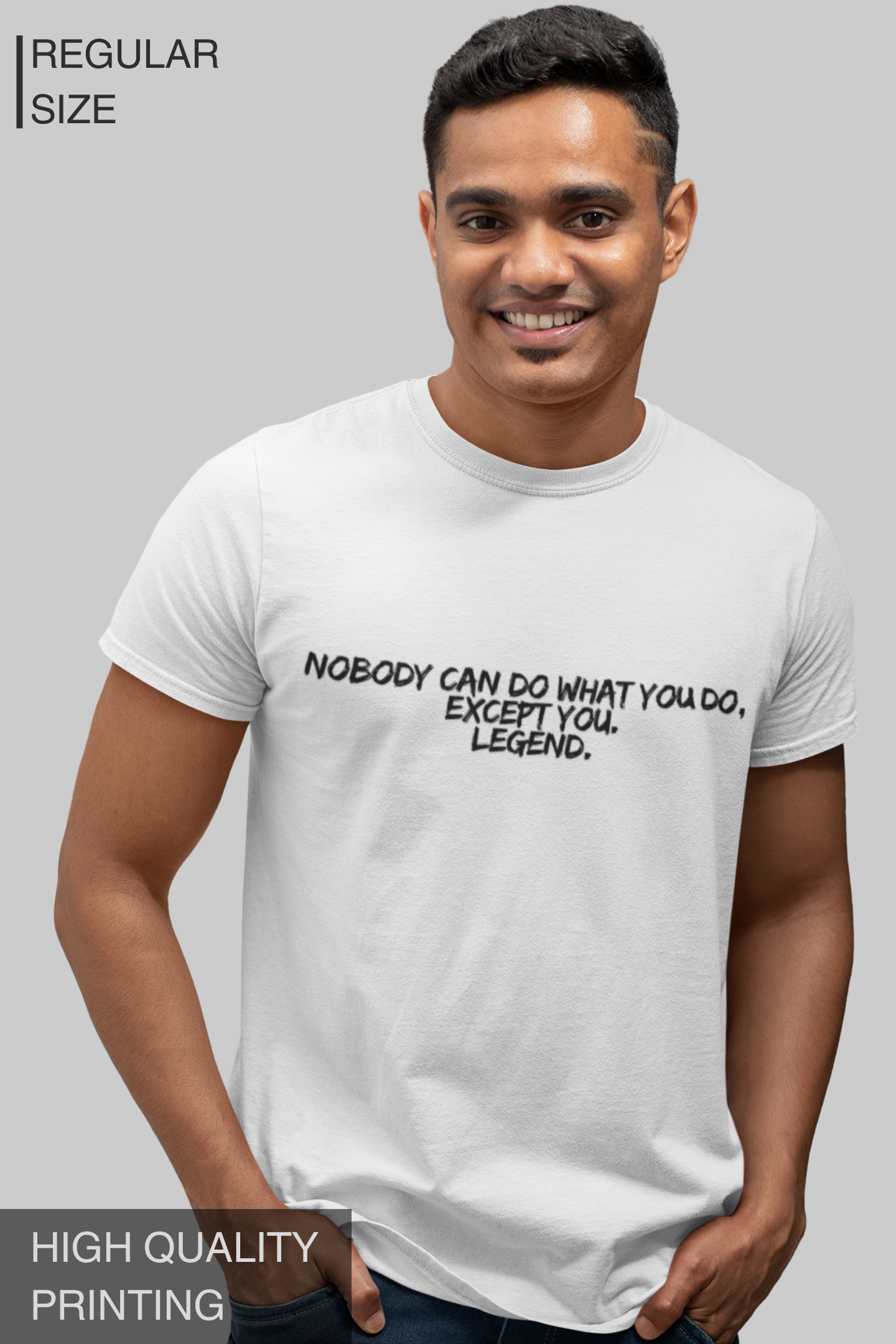 Nobody Can Do What You Do Except You Legend Men T Shirt