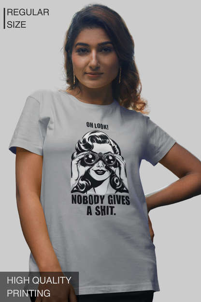 Oh Look Nobody Gives A Shit Women's Tshirt