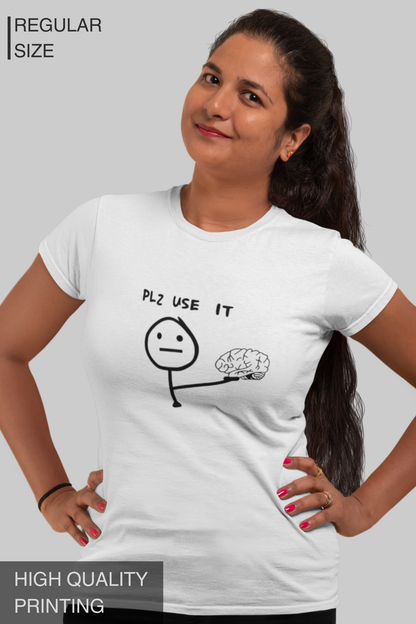 PLZ Use It (Black Brain) Women's TShirt
