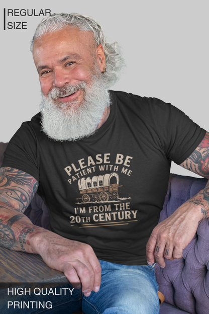 Please Be Patient With Me I'm From The 20th Century Men T Shirt