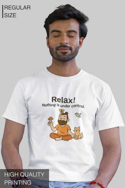 Relax Nothing Is Under Control Men's TShirt