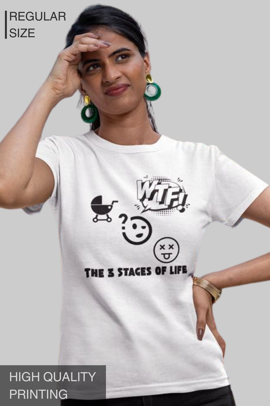 The 3 Stages Of Life  Birth  WTF  Death Women's Tshirt