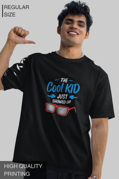 The Cool Kid Just Showed Up Men's Tshirt