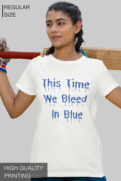 This Time We Bleed In Blue Women's TShirt