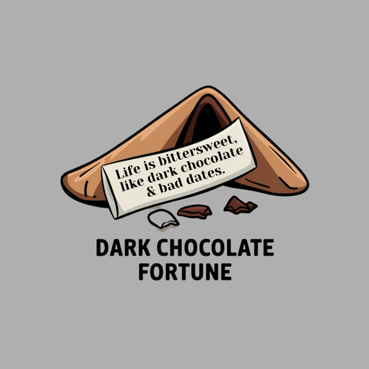 Life Is Bittersweet, Like Dark Chocolate & Bad Dates. Men's T-shirt