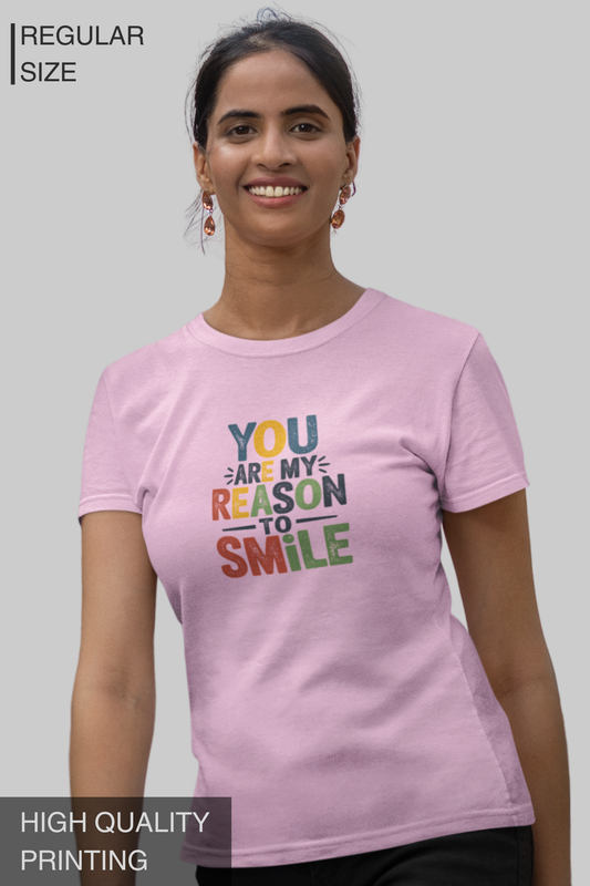 You Are My Reason To Smile Women's TShirt