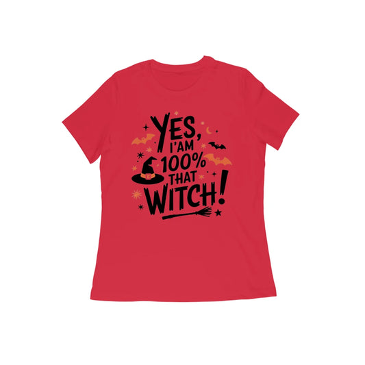 Yes, I'm 100% That Witch! – Women's Halloween Graphic T-Shirt - M