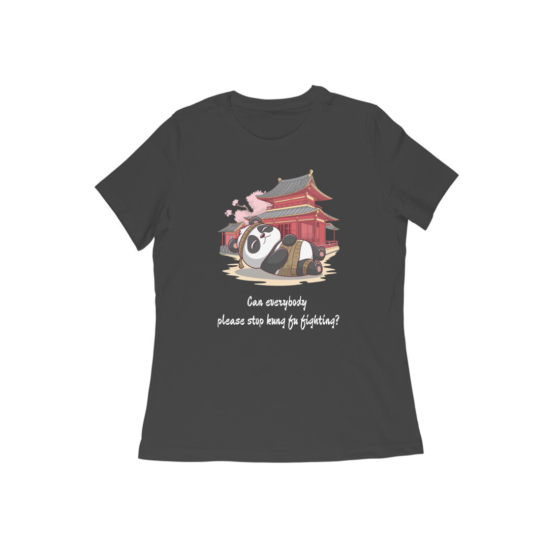 Can Everybody Please Stop Kung Fu Fighting Women's T-shirt